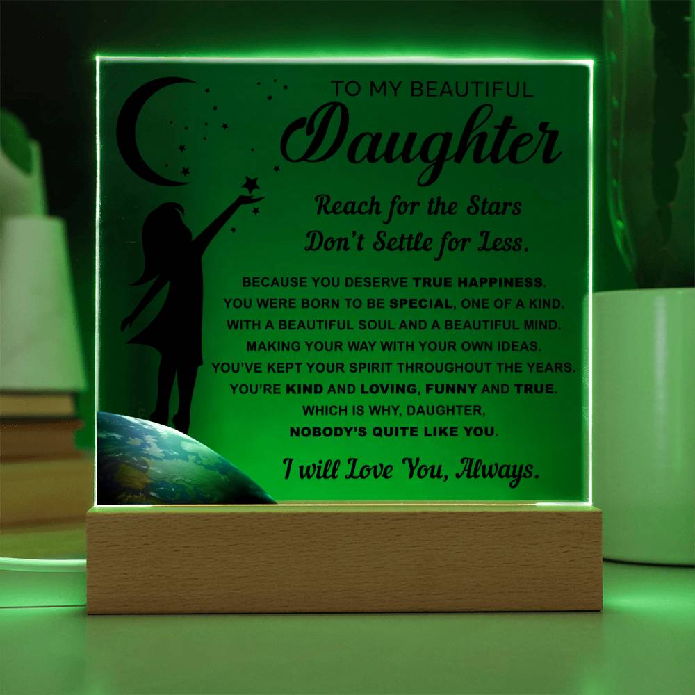 Daughter gifts - Reach for the stars, don't settle for less - LED Acrylic Plaque.