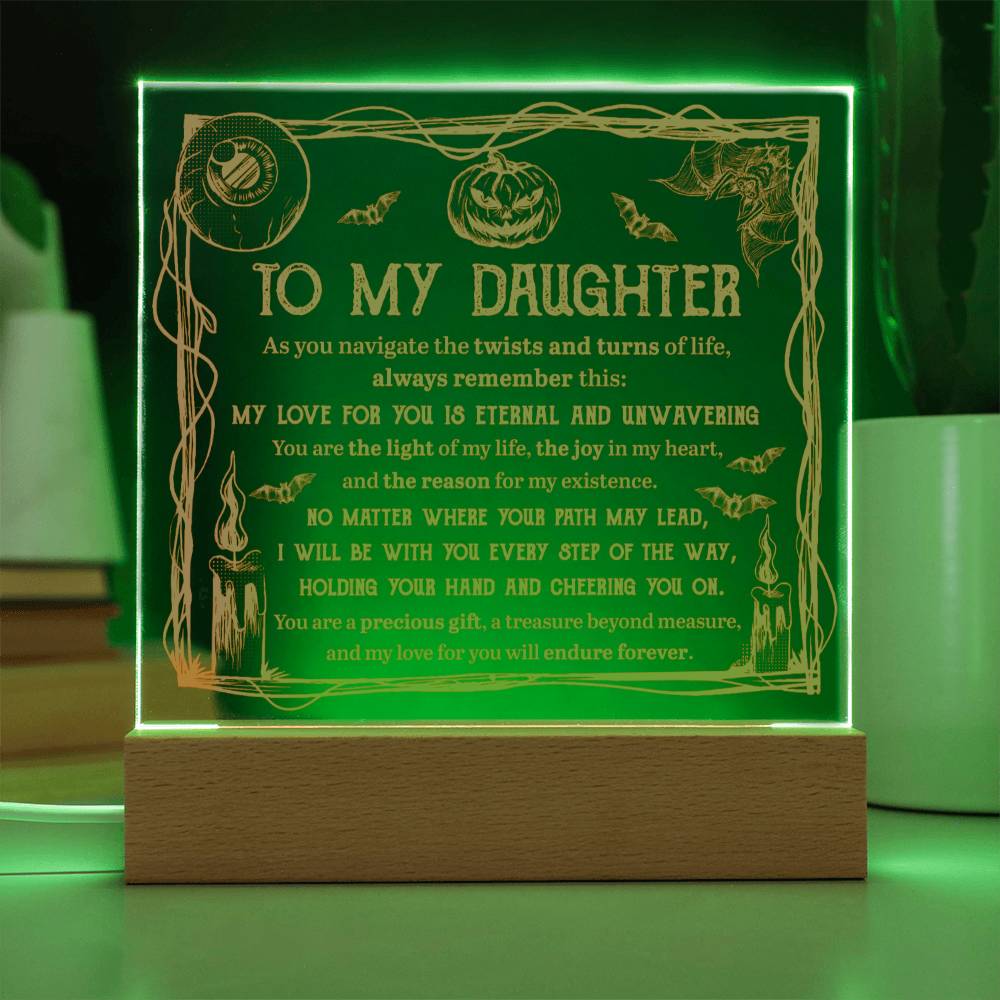 To My Daughter Halloween - My love for you is Eternal and Unwavering - LED Acrylic Plaque