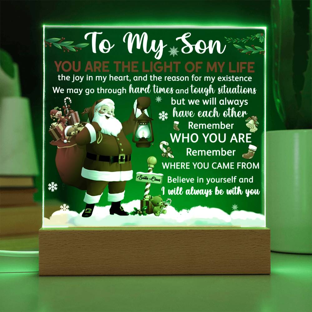 To my Son - You are the light of my life - LED Acrylic Plaque.