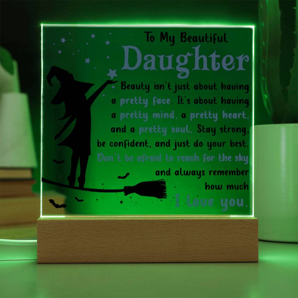 Daughter gifts - Stay strong be confident, and just do you best - LED Acrylic Plaque