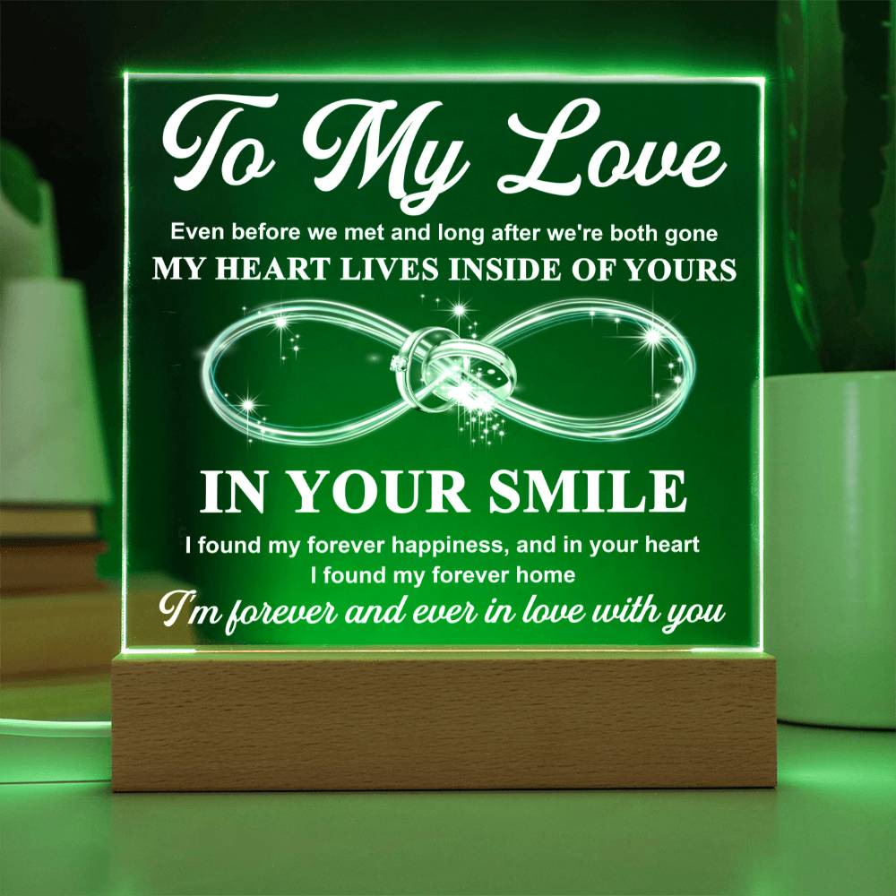 To My Wife - My Heart Lives Inside of Yours - LED Acrylic Plaque.