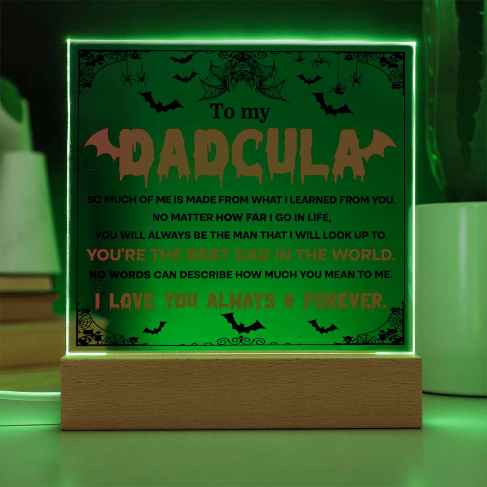 Gift for Dad - To my Dadcula you are the best dad in the World - LED Acrylic Plaque.