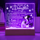 To my Daughter - You are capable of achieving anything - LED Acrylic Plaque.
