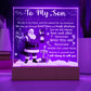 To my Son - You are the light of my life - LED Acrylic Plaque.
