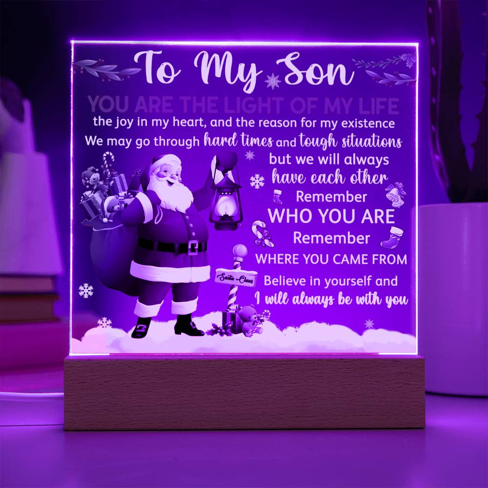 To my Son - You are the light of my life - LED Acrylic Plaque.