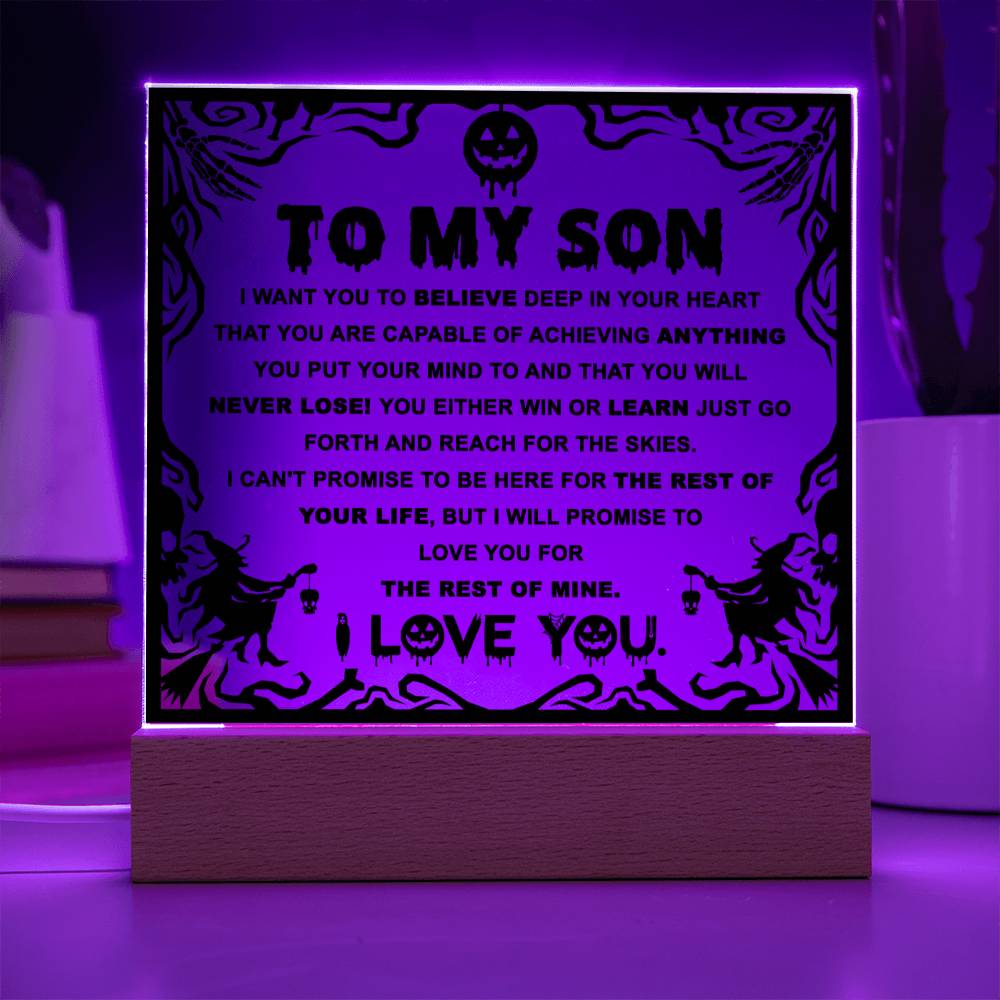 Son gifts - I want you believe deep in your heart - LED Acrylic Plaque.