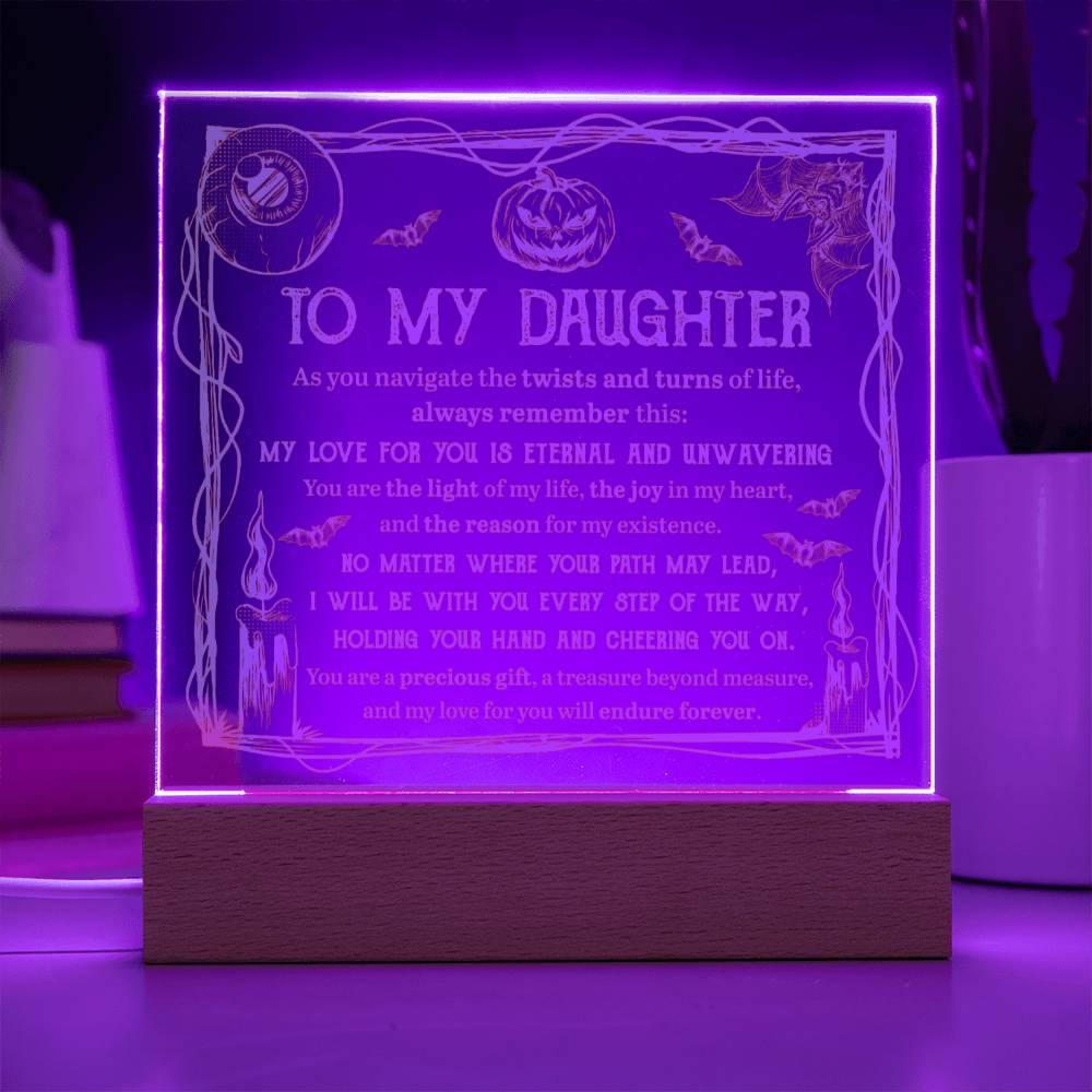 To My Daughter Halloween - My love for you is Eternal and Unwavering - LED Acrylic Plaque