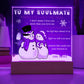 To My Soulmate - When I say I love you more… - LED Acrylic Plaque.