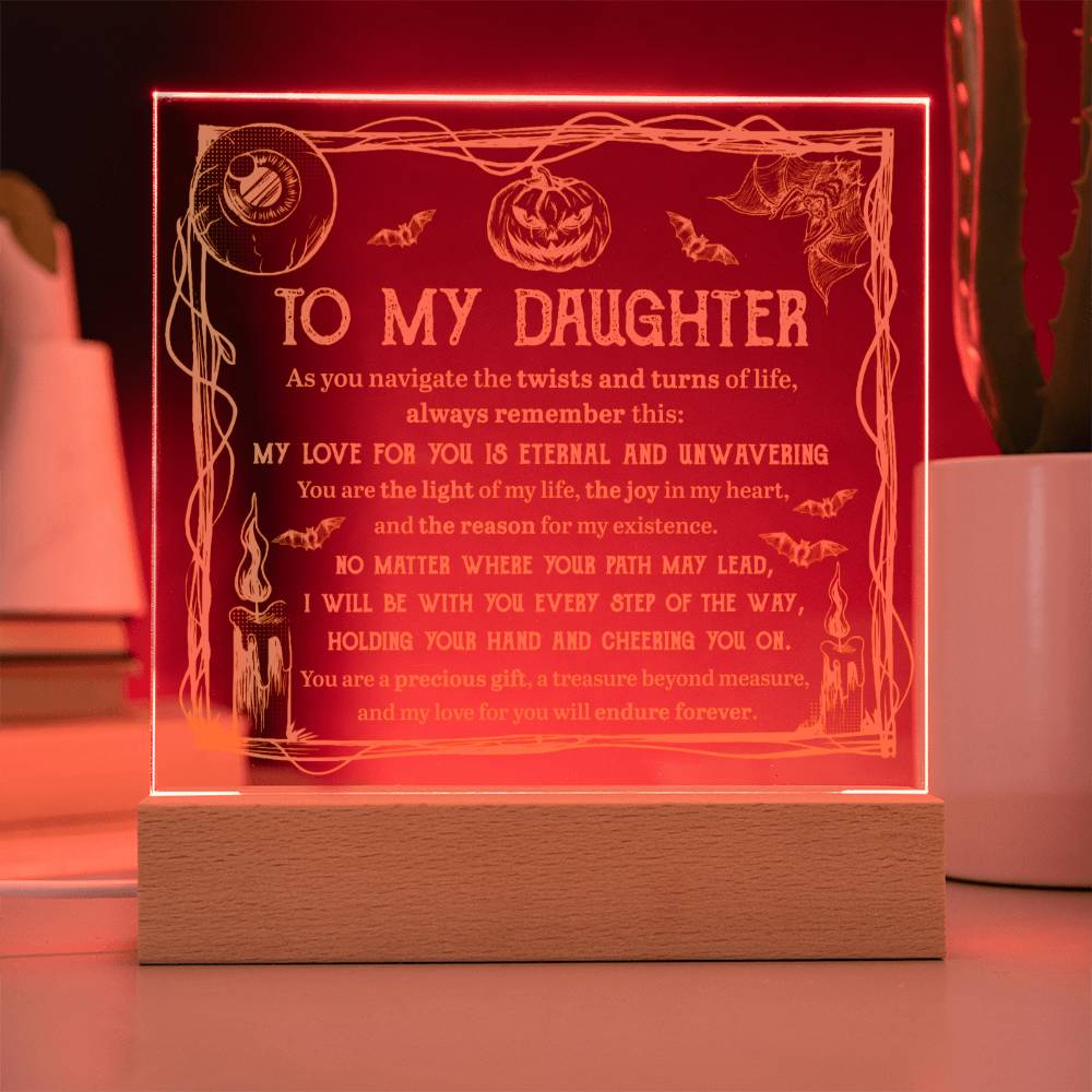 To My Daughter Halloween - My love for you is Eternal and Unwavering - LED Acrylic Plaque