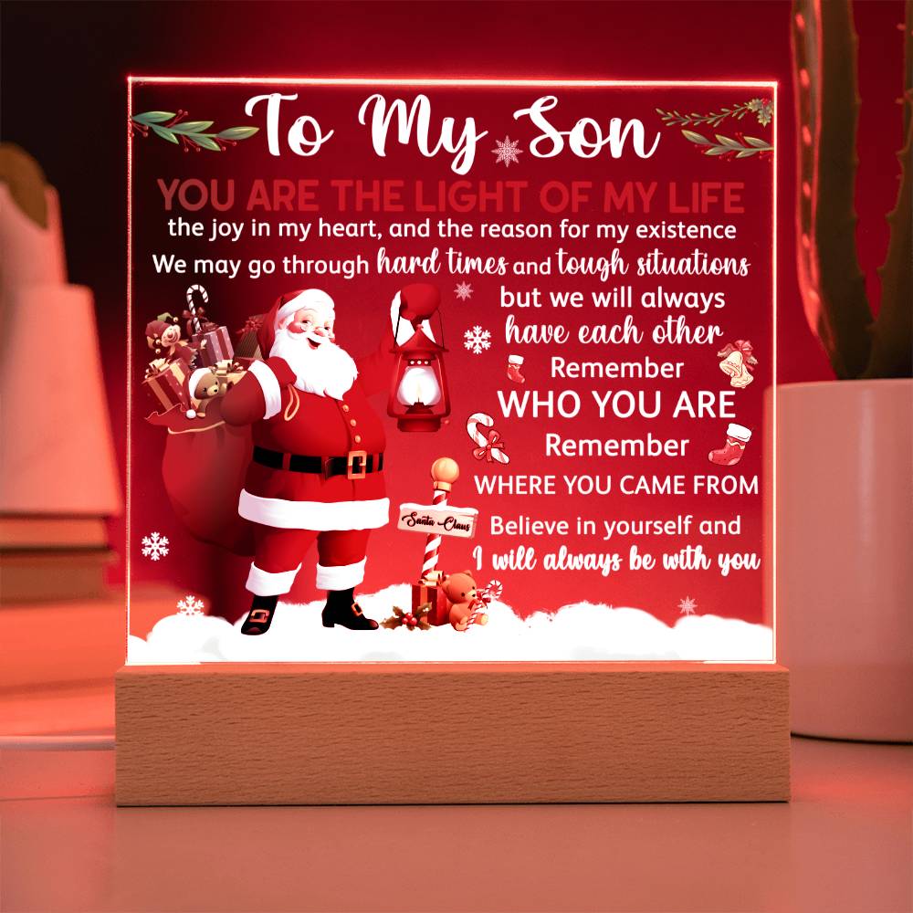 To my Son - You are the light of my life - LED Acrylic Plaque.