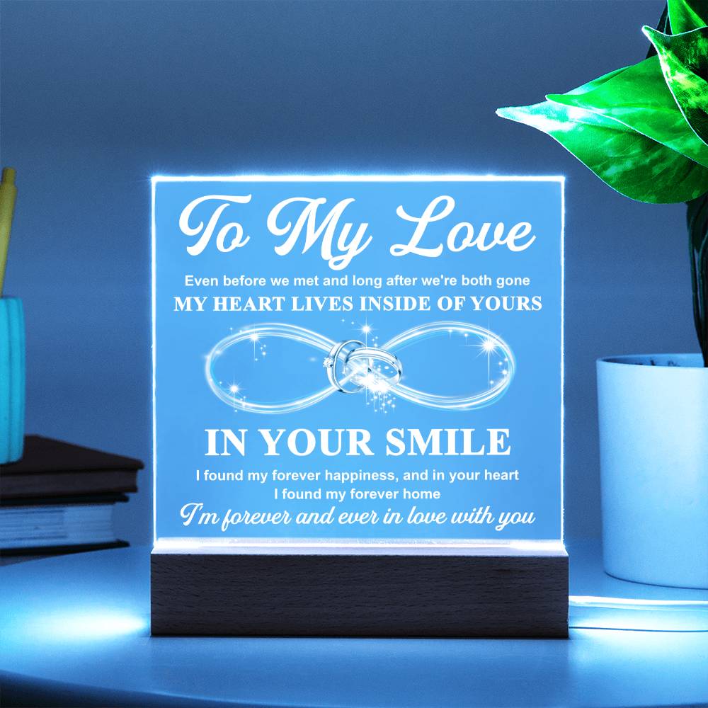 To My Wife - My Heart Lives Inside of Yours - LED Acrylic Plaque.