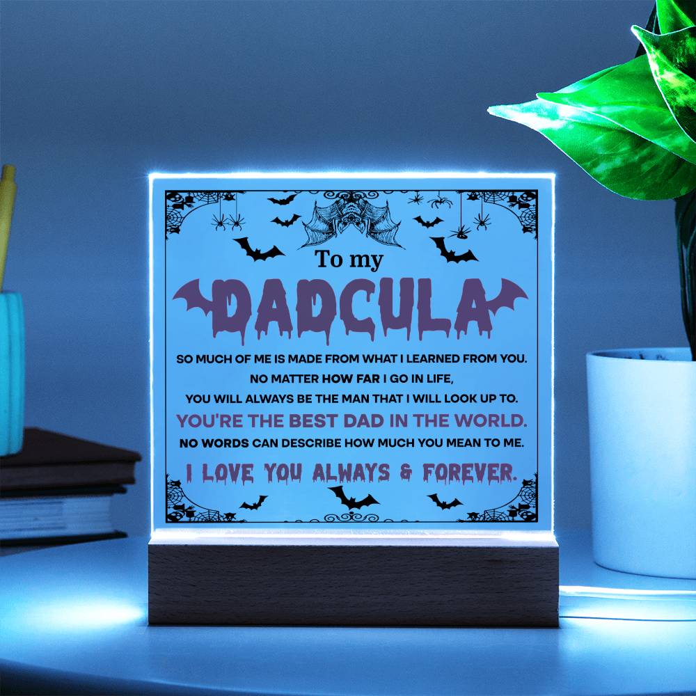 Gift for Dad - To my Dadcula you are the best dad in the World - LED Acrylic Plaque.
