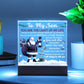 To my Son - You are the light of my life - LED Acrylic Plaque.