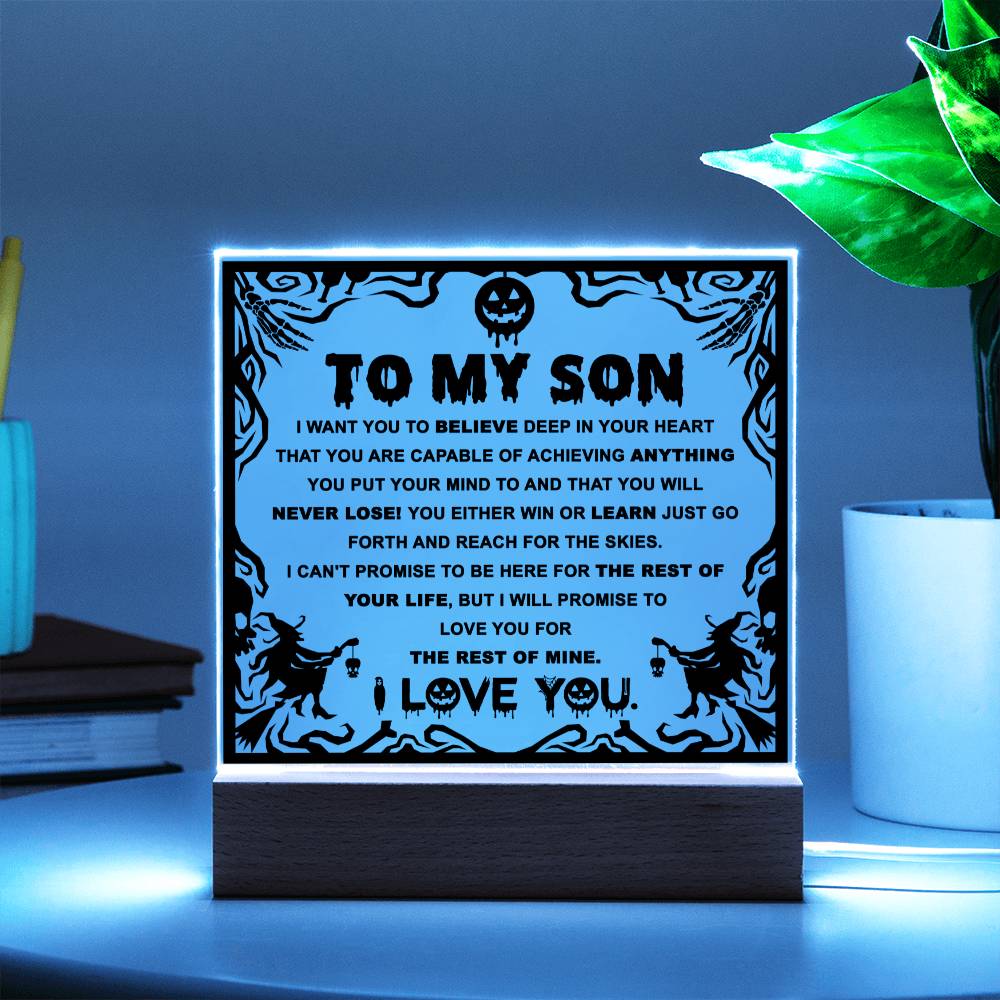 Son gifts - I want you believe deep in your heart - LED Acrylic Plaque.