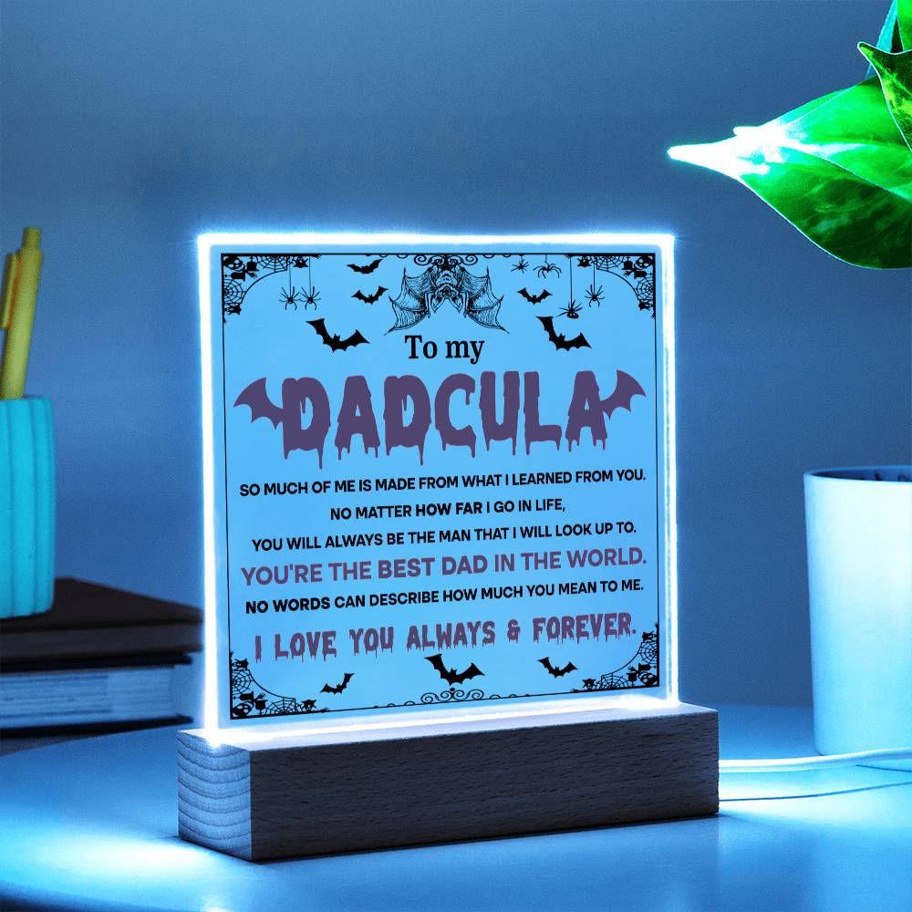 Gift for Dad - To my Dadcula you are the best dad in the World - LED Acrylic Plaque.