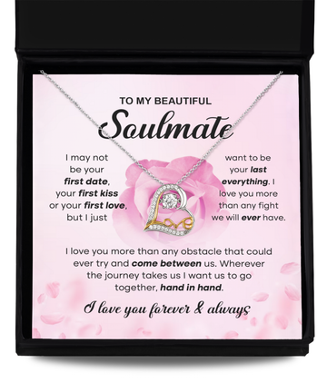 To My Beautiful Soulmate - I may not be your first date - Love Dancing Necklace
