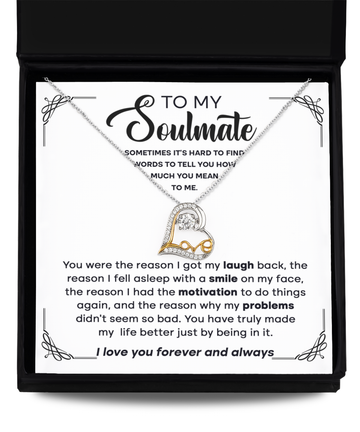 To My Soulmate - You were the reason I hot my laugh back - Love Dancing Necklace