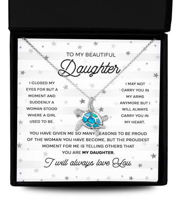 To My Beautiful Daughter - I Closed my eyes - Opal Turtle Necklace