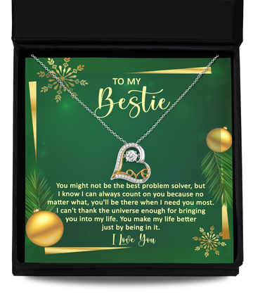 To my Bestie - You will be there when I need you the most - Love Dancing Necklace