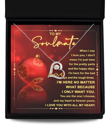 To My Soulmate - I’m here no matter what because I only want you - Dancing Love Necklace
