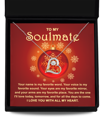 To My Soulmate - I love you with all my heart -