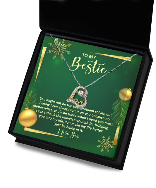 To my Bestie - You will be there when I need you the most - Love Dancing Necklace