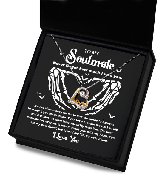 To My Soulmate - Never forget how much I love you - Love Dancing Necklace