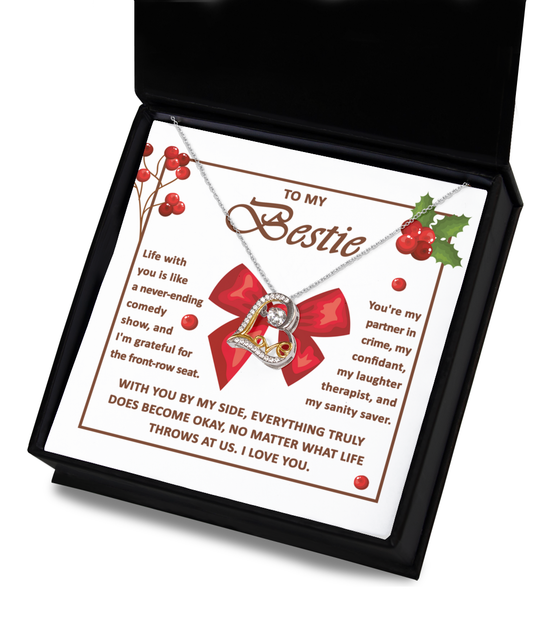 To my Bestie - You’re my partner in crime, my confidant - Loving dancing necklace